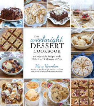 Kniha WEEKNIGHT DESSERT COOKBOOK THE Mary Younkin