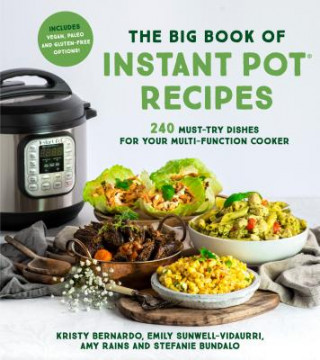 Kniha Big Book of Instant Pot Recipes Kristy Bernardo