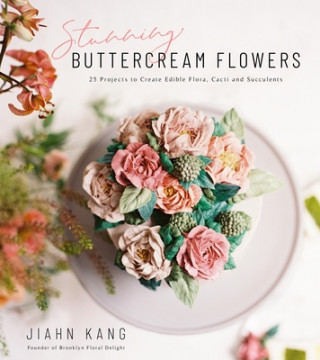Книга Stunning Buttercream Flowers Jiahn Kang