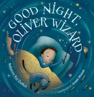 Kniha Good Night, Oliver Wizard Rebecca Kai Dotlich