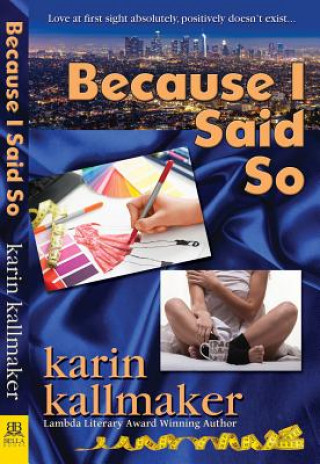 Könyv Because I Said So Karin Kallmaker