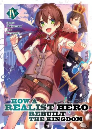 Könyv How a Realist Hero Rebuilt the Kingdom (Light Novel) Vol. 4 Dojyomaru