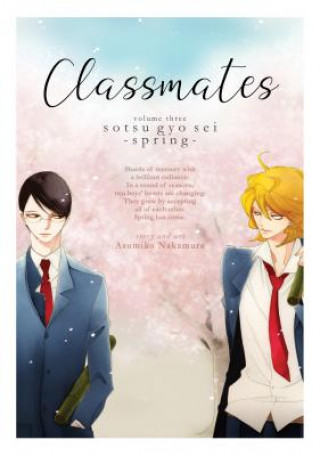 Könyv Classmates Vol. 3: Sotsu gyo sei (Spring) Asumiko Nakamura