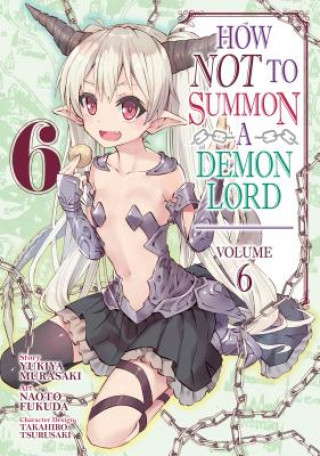 Kniha How NOT to Summon a Demon Lord (Manga) Vol. 6 Yukiya Murasaki
