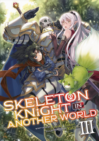 Книга Skeleton Knight in Another World (Light Novel) Vol. 3 Ennki Hakari