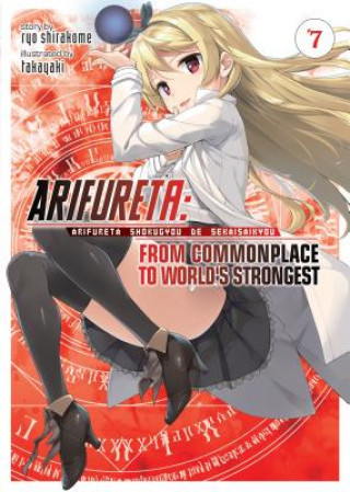 Книга Arifureta: From Commonplace to World's Strongest (Light Novel) Vol. 7 Ryo Shirakome
