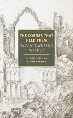 Könyv Corner That Held Them Sylvia Townsend Warner