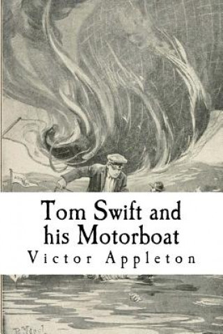 Knjiga Tom Swift and his Motorboat Victor Appleton