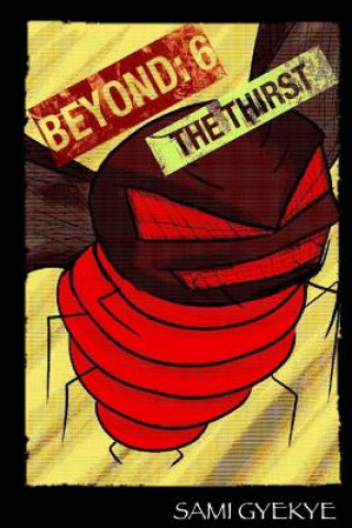Knjiga Beyond 6: The Thirst Sami Gyekye