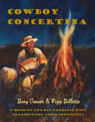 Kniha Cowboy Concertina: 75 Songs of the Old American West Gary Coover