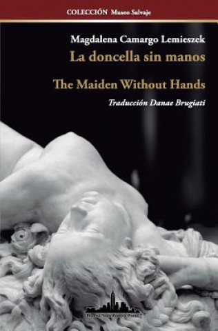 Buch La doncella sin manos: The Maiden Without Hands (Bilingual Edition) Magdalena Camargo