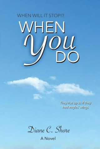Knjiga When You Do: When Will It Stop? Diane C Shore