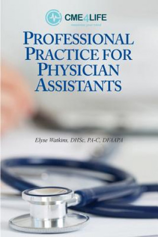 Könyv Professional Practice for Physician Assistants Elyse Watkins