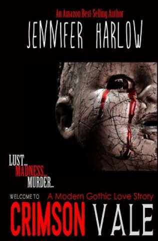 Kniha Crimson Vale: A Modern Gothic Love Story Jennifer Harlow