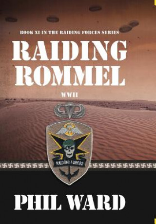 Kniha Raiding Rommel Phil Ward