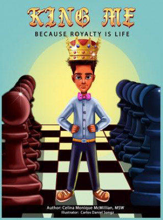 Kniha King Me: Because Royalty Is Life Celina Monique McMillian