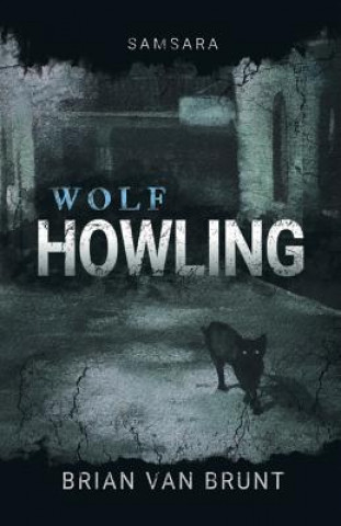 Kniha Samsara: Wolf Howling Brian Van Brunt