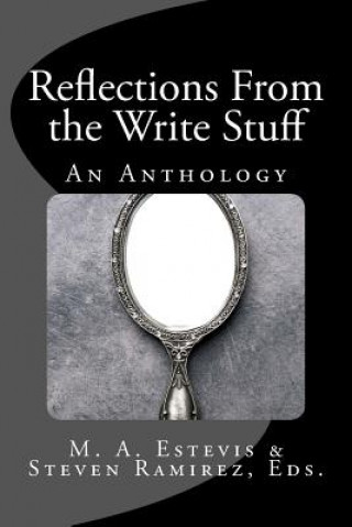 Kniha Reflections From the Write Stuff: An Anthology M a Estevis