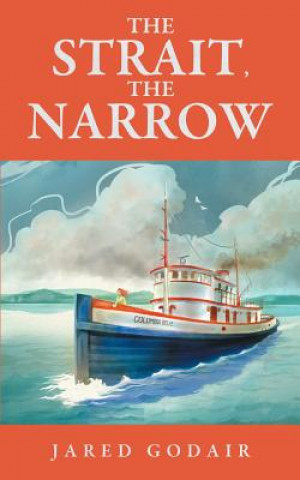 Kniha The Strait, the Narrow Jared Godair