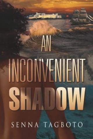 Knjiga An Inconvenient Shadow Senna Tagboto