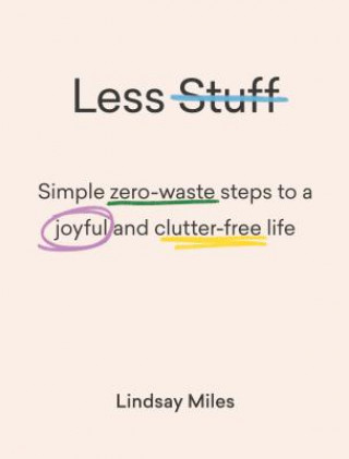 Kniha Less Stuff Lindsay Miles