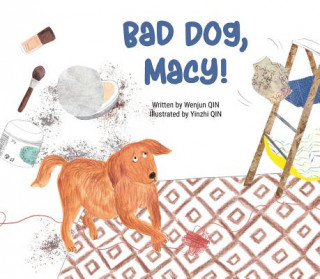 Könyv Bad Dog, Macy! Wenjun Qin