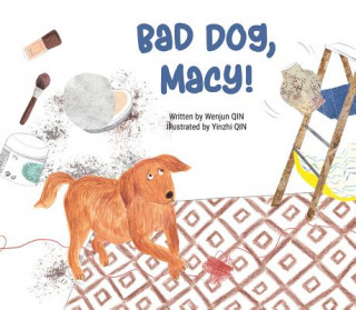 Livre Bad Dog, Macy! Wenjun Qin