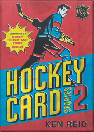 Book Hockey Card Stories 2: 59 More True Tales from Your Favourite Players Ken Reid