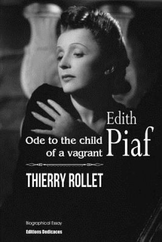 Libro Edith Piaf. Ode to the child of a vagrant Thierry Rollet