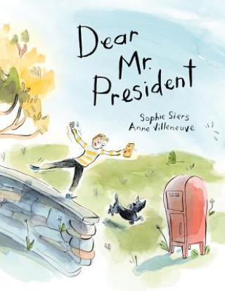 Kniha Dear Mr. President Sophie Siers
