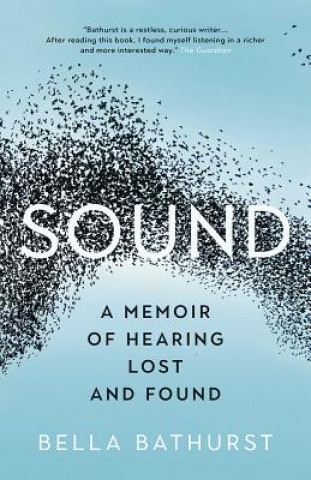 Książka Sound: A Memoir of Hearing Lost and Found Bella Bathurst