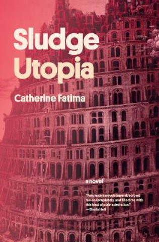 Knjiga Sludge Utopia Catherine Fatima