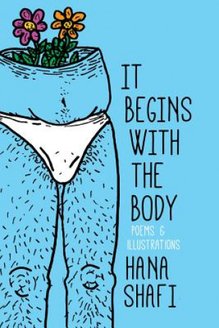 Книга It Begins With The Body Hana Shafi