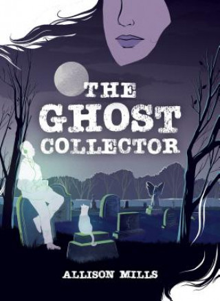 Βιβλίο Ghost Collector Allison Mills