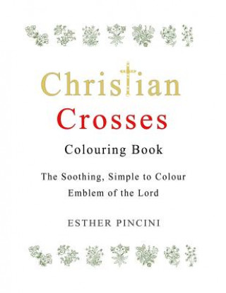 Kniha Christian Crosses Colouring Book Esther Pincini