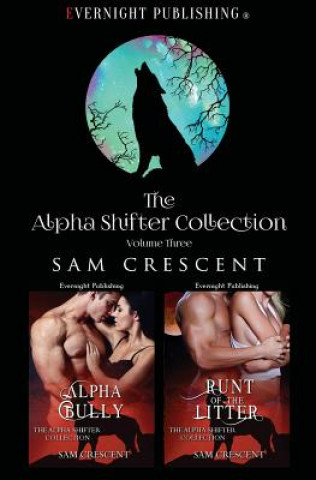 Kniha The Alpha Shifter Collection Sam Crescent