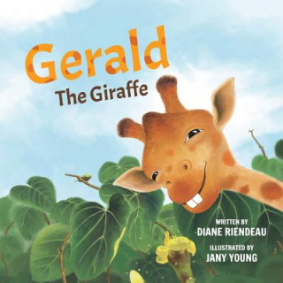 Knjiga Gerald The Giraffe Diane Riendeau