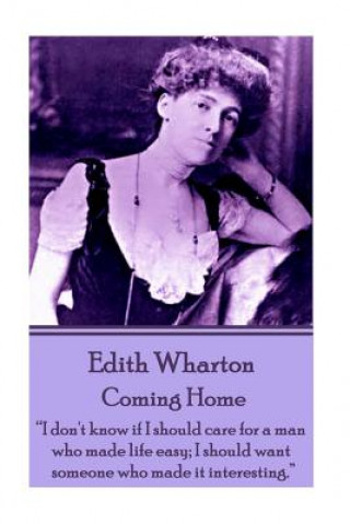 Carte Edith Wharton - Coming Home: "Nothing is more perplexing to a man than the mental process of a woman who reasons her emotions." Edith Wharton