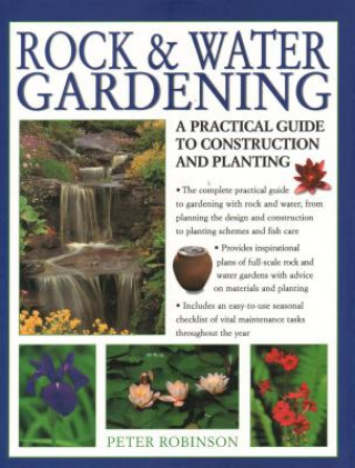 Книга Rock & Water Gardening: A Practical Guide to Construction and Planting Peter Robinson