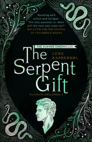Kniha Serpent Gift: Book 3 Lene Kaaberbol