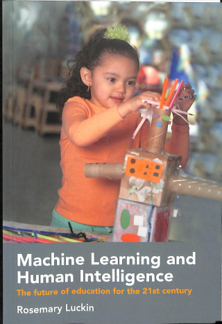 Könyv Machine Learning and Human Intelligence Rosemary Luckin