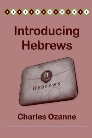 Book Introducing Hebrews Charles Ozanne