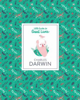 Carte Little Guides to Great Lives: Charles Darwin Dan Green