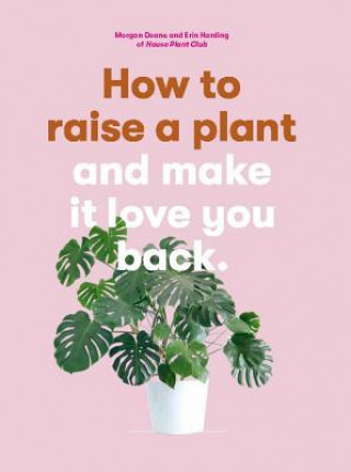 Kniha How to Raise a Plant Morgan Doane