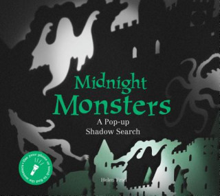 Kniha Midnight Monsters: A Pop-Up Shadow Search Helen Friel