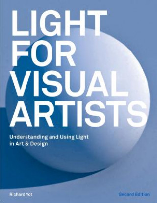 Książka Light for Visual Artists Second Edition Richard Yot