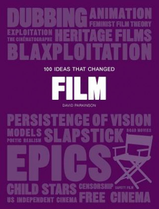 Carte 100 Ideas that Changed Film David Parkinson