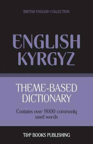Carte Theme-based dictionary British English-Kyrgyz - 9000 words Andrey Taranov
