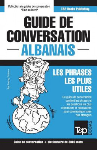 Knjiga Guide de conversation Francais-Albanais et vocabulaire thematique de 3000 mots Andrey Taranov