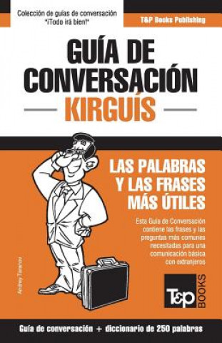 Könyv Guia de conversacion Espanol-Kirguis y mini diccionario de 250 palabras Andrey Taranov